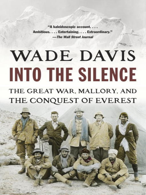 Title details for Into the Silence by Wade Davis - Available